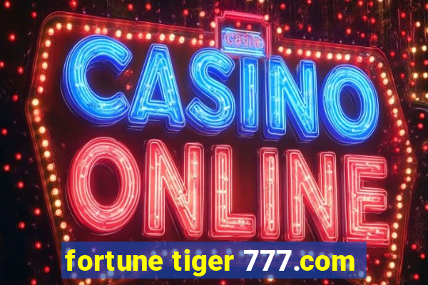 fortune tiger 777.com